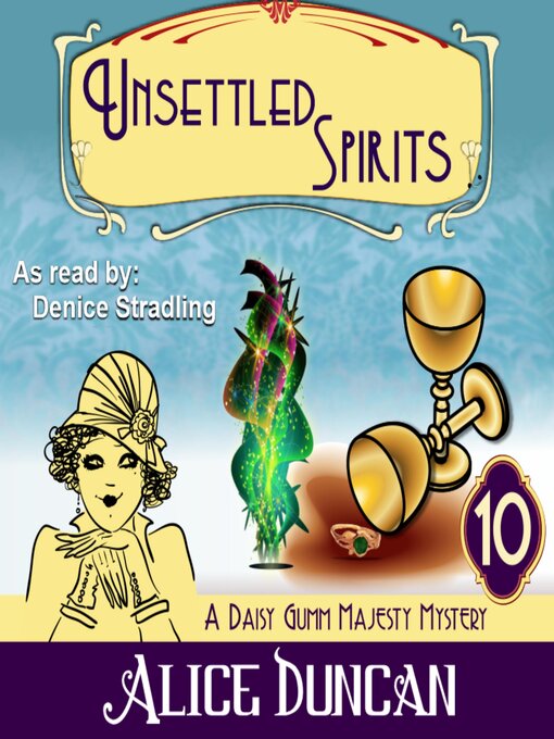 Title details for Unsettled Spirits (A Daisy Gumm Majesty Mystery, Book 10) by Alice Duncan - Wait list